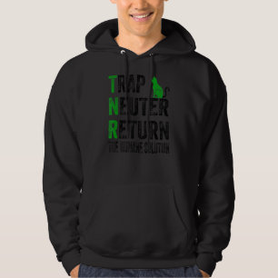 Trap Neuter Return The Humane Solution Hoodie