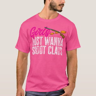 Trap Shooting Girl Just Wanna Shoot Clay Pigeon Sh T-Shirt
