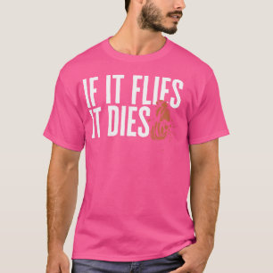 Trap Shooting If It Flies It Dies Clay Pigeon Shoo T-Shirt