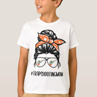 Trap Shooting Mum messy bun hair glasses T-Shirt