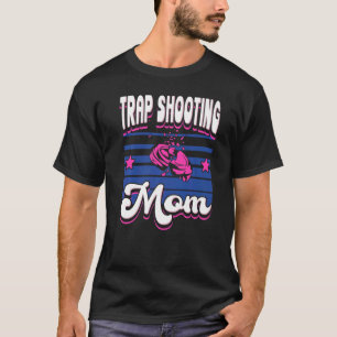 Trap Shooting Mum Mother Shooter Mummy Women T-Shirt