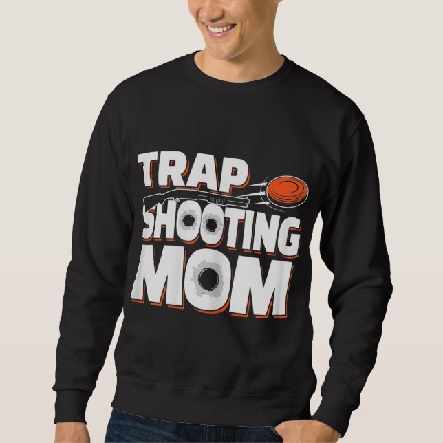 Trap Shooting Mum Sweatshirt (Front)
