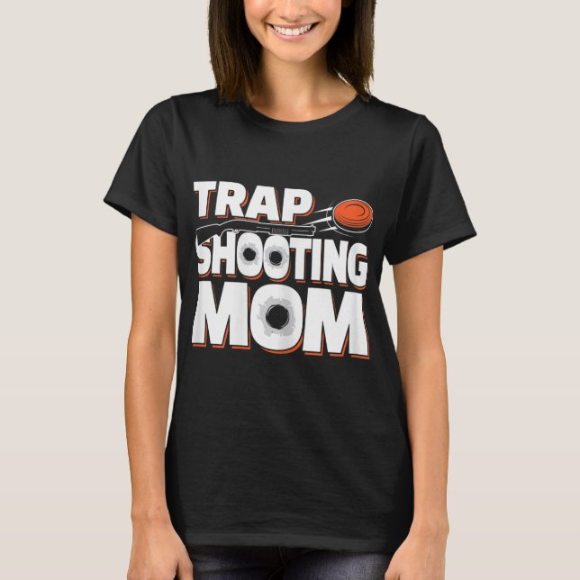 Trap Shooting Mum T-Shirt (Front)