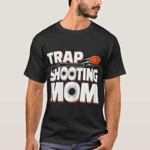 Trap Shooting Mum T-Shirt
