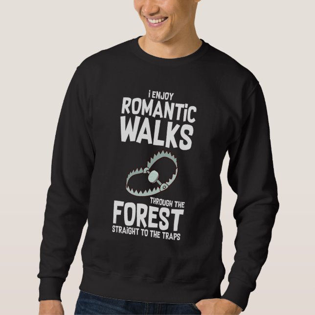 Trapping Animals Coyote Hunting Trap Trader Sweatshirt (Front)