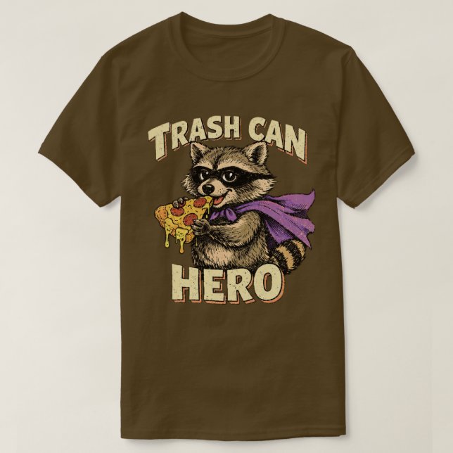 “Trash Can Hero” Mischievous Racoon design  T-Shirt (Design Front)