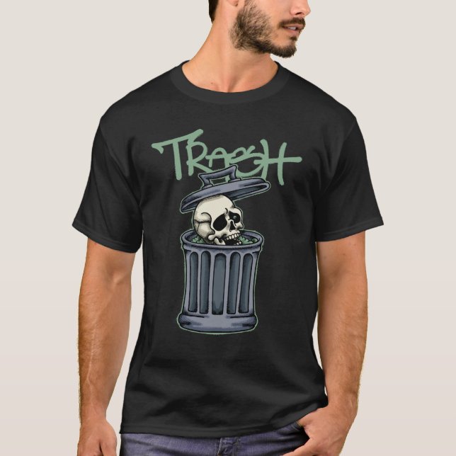 Trash Can with Skull streetwear  T-Shirt (Front)