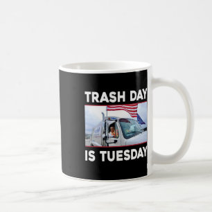 Trash Day Is Tuesday Trump 2025 Coffee Mug
