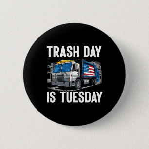 Trash Day Is Tuesday Us President Election Trump 2 6 Cm Round Badge