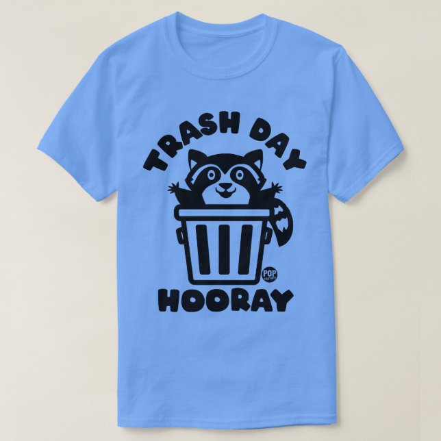 TRASH DAY T-Shirt (Design Front)