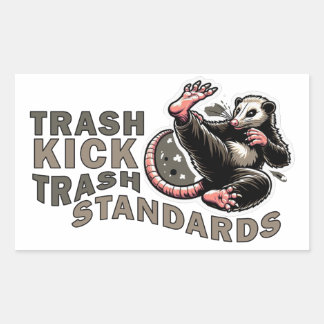 Trash Kick Trash Standards Rectangular Sticker