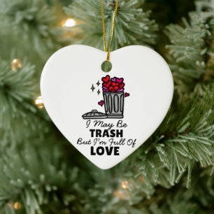 Trash Love Cute Hilarious Valentine's Attribute Ceramic Tree Decoration