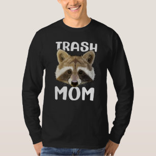 Trash Mum Racoon Mothers Day Worlds Best Mum Tras T-Shirt