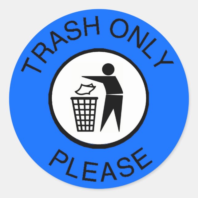 Trash Only Please Classic Round Sticker (Front)