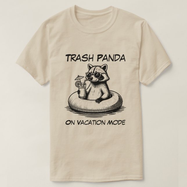 Trash Panda On Vacation Mode Funny Racoon T-Shirt (Design Front)