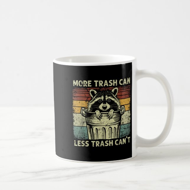 Trash Panda Raccoon It's Called Trash Can Not Tras Coffee Mug (Right)
