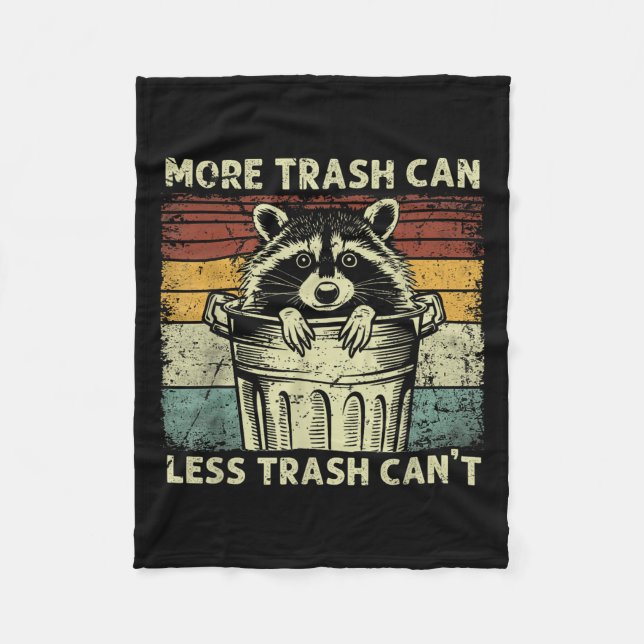 Trash Panda Raccoon It's Called Trash Can Not Tras Fleece Blanket (Front)