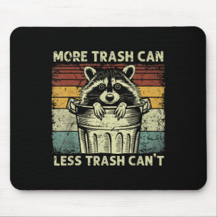 Trash Panda Raccoon It's Called Trash Can Not Tras Mouse Pad
