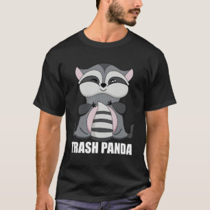 Trash Panda Racoon Saying T-Shirt