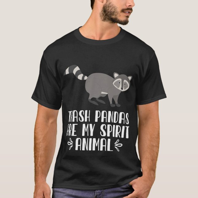 Trash Pandas Are My Spirit Animal T-Shirt (Front)