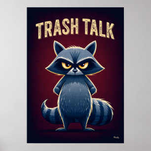 Trash Talk – Funny Racoon Cartoon Character Art Poster