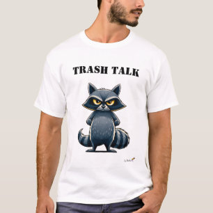 Trash Talk Funny Racoon T-Shirt