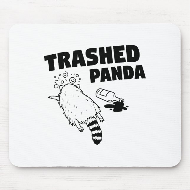 Trashed Panda, Funny Drunk Raccoon, Funny Trash Pa Mouse Pad (Front)