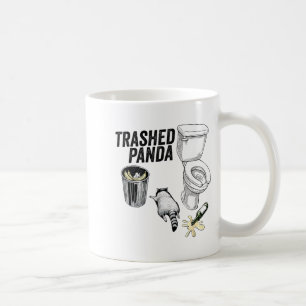 Trashed Panda, Funny Drunk Raccoon, Trash Panda Hu Coffee Mug
