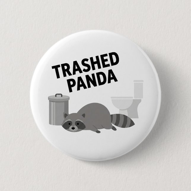 Trashed Panda Funny Drunk Racoon 6 Cm Round Badge (Front)