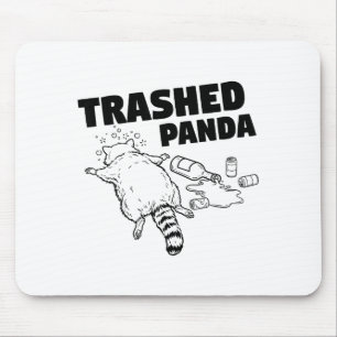 Trashed Panda Funny Drunk Racoon  Mouse Pad