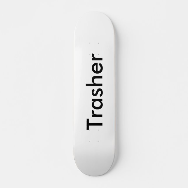 Trasher Board Skateboard (Front)