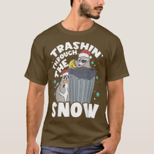 Trashing Through The Snow Garbage Racoon Opossum  T-Shirt