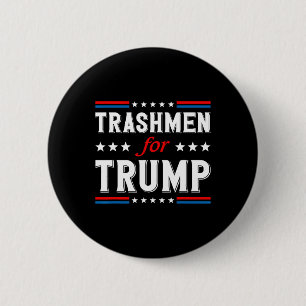 Trashmen For Trump 2024 Funny Election Garbageman 6 Cm Round Badge