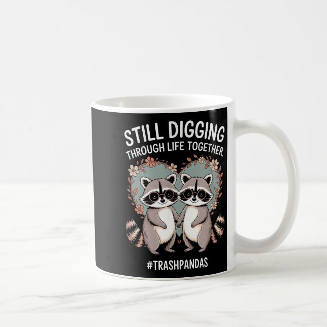 Trashpandas Still Digging Together Couples Matchin Coffee Mug (Right)