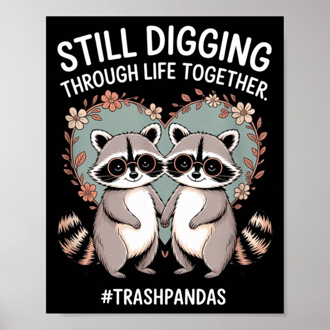 Trashpandas Still Digging Together Couples Matchin Poster (Front)