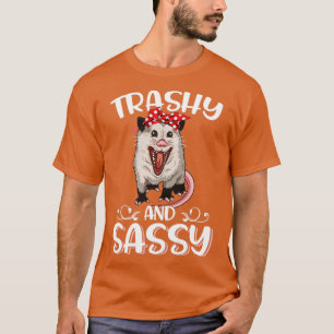 Trashy and Sassy Funny Possum T-Shirt