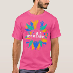 Trauma Is A Lens Not A Label1 T-Shirt