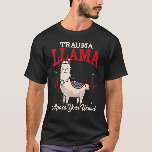 Trauma Llama Alpaca Your Wound  Medical Profession T-Shirt (Front)