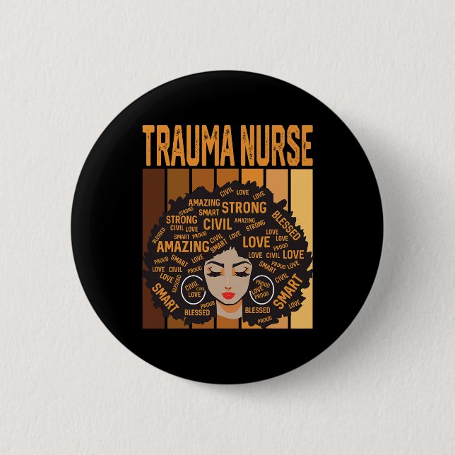 Trauma Nurse Powerful Black History Month Black Pr 6 Cm Round Badge (Front)
