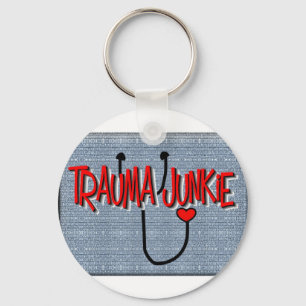 Trauma Nurse "Trauma Junkie" Gifts Key Ring