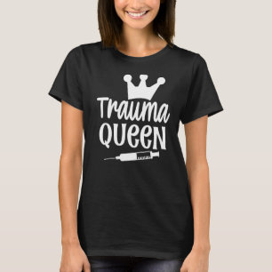 Trauma Queen Nurse T-Shirt
