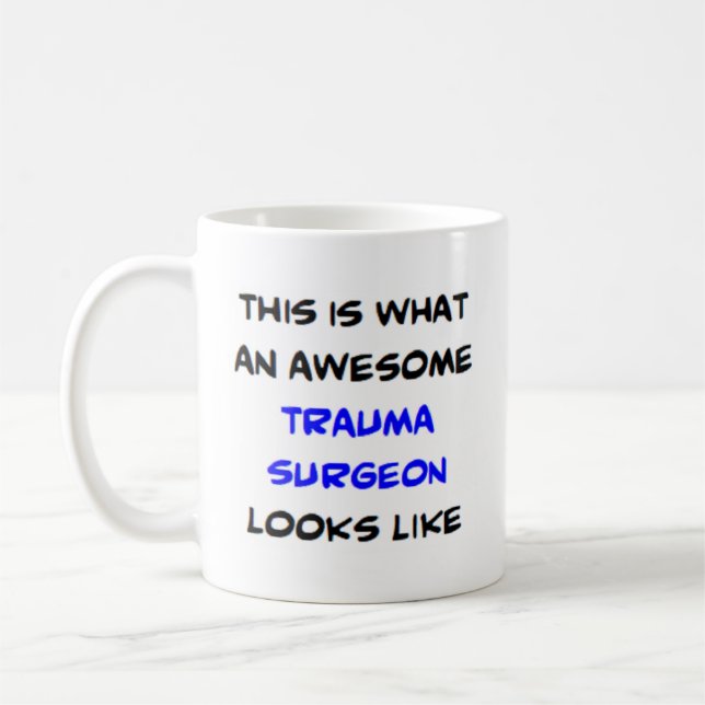 trauma surgeon, awesome coffee mug (Left)
