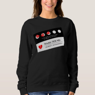 Traumas Men For Men Women Sweatshirt