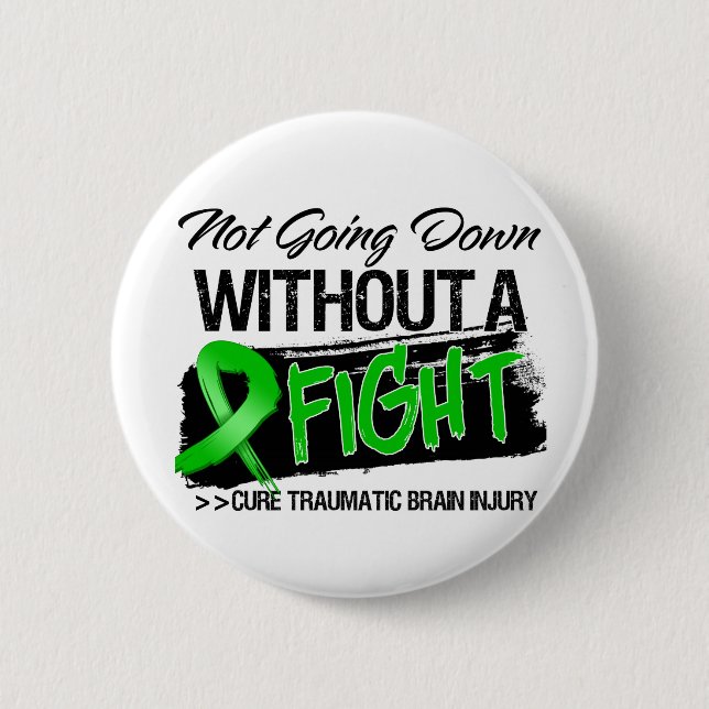 Traumatic Brain Injury Not Going Down 6 Cm Round Badge (Front)