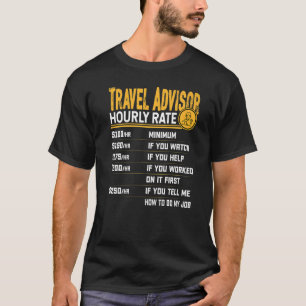 Travel Advisor Hourly Rate  Tour Tourist Guide T-Shirt
