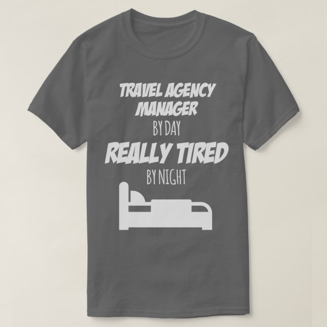 Travel Agency Manager Job Fun Gift for every Trave T-Shirt (Design Front)