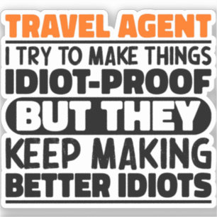 Travel Agent I Try To Make Things Funny Sayings