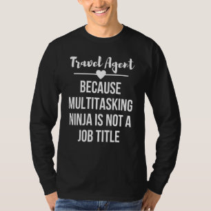 Travel Agent Saying T-Shirt