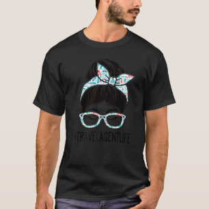 Travel Agent Week Appreciation Day Women Messy Bun T-Shirt