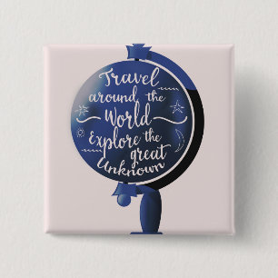 Travel Around the World Explore the Great Unknown 15 Cm Square Badge